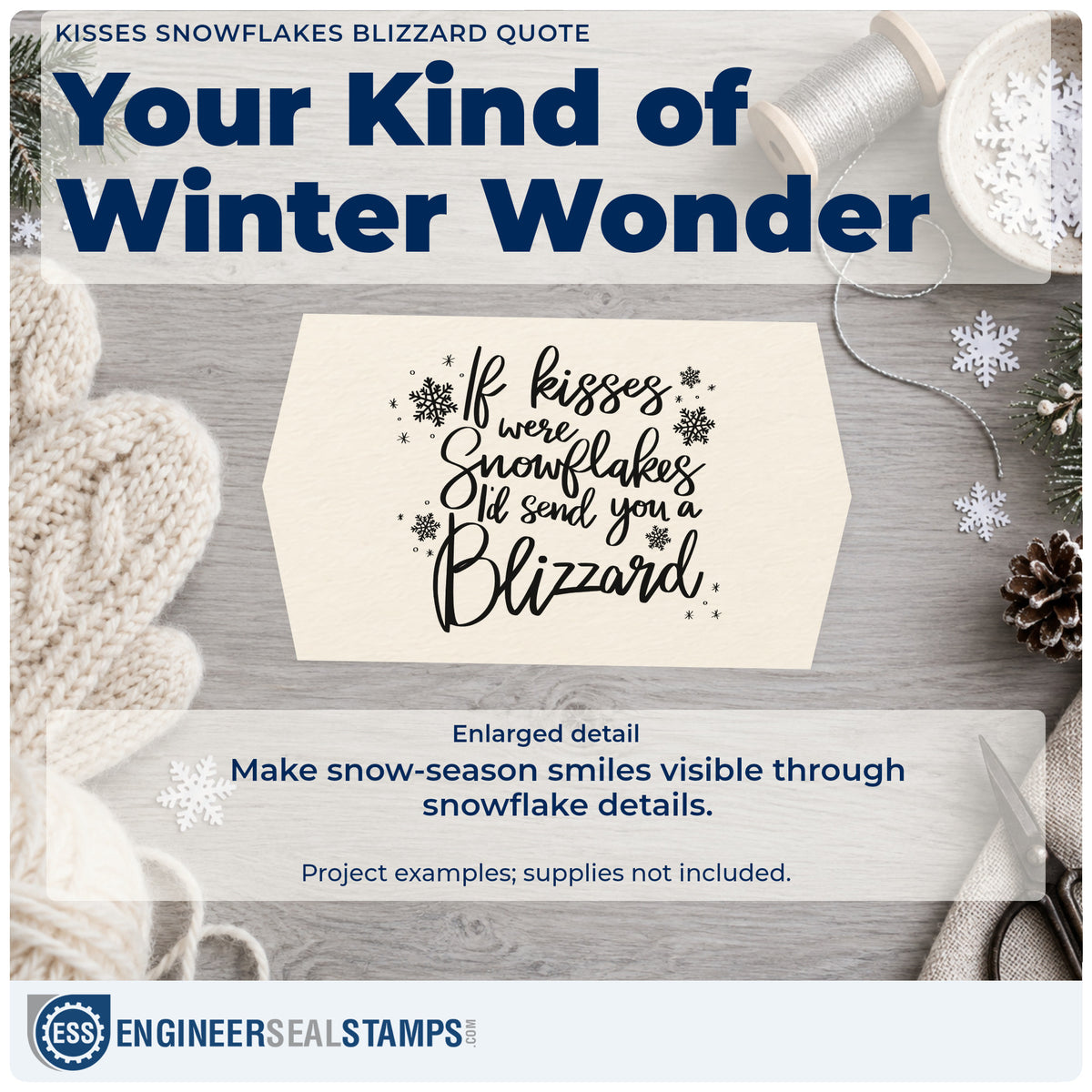 Enlarged detail of the Kisses Snowflakes Blizzard Quote Pre-Inked Stamp – PSI imprint. The phrase "If kisses were snowflakes I'd send you a blizzard" appears with scattered snowflakes.