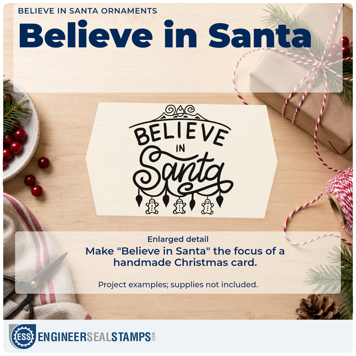 Enlarged detail of the Self-Inking Believe In Santa Ornaments Gingerbread Stamp imprint. The words "Believe in Santa" appear beneath an ornate flourish above hanging ornaments and gingerbread figures.
