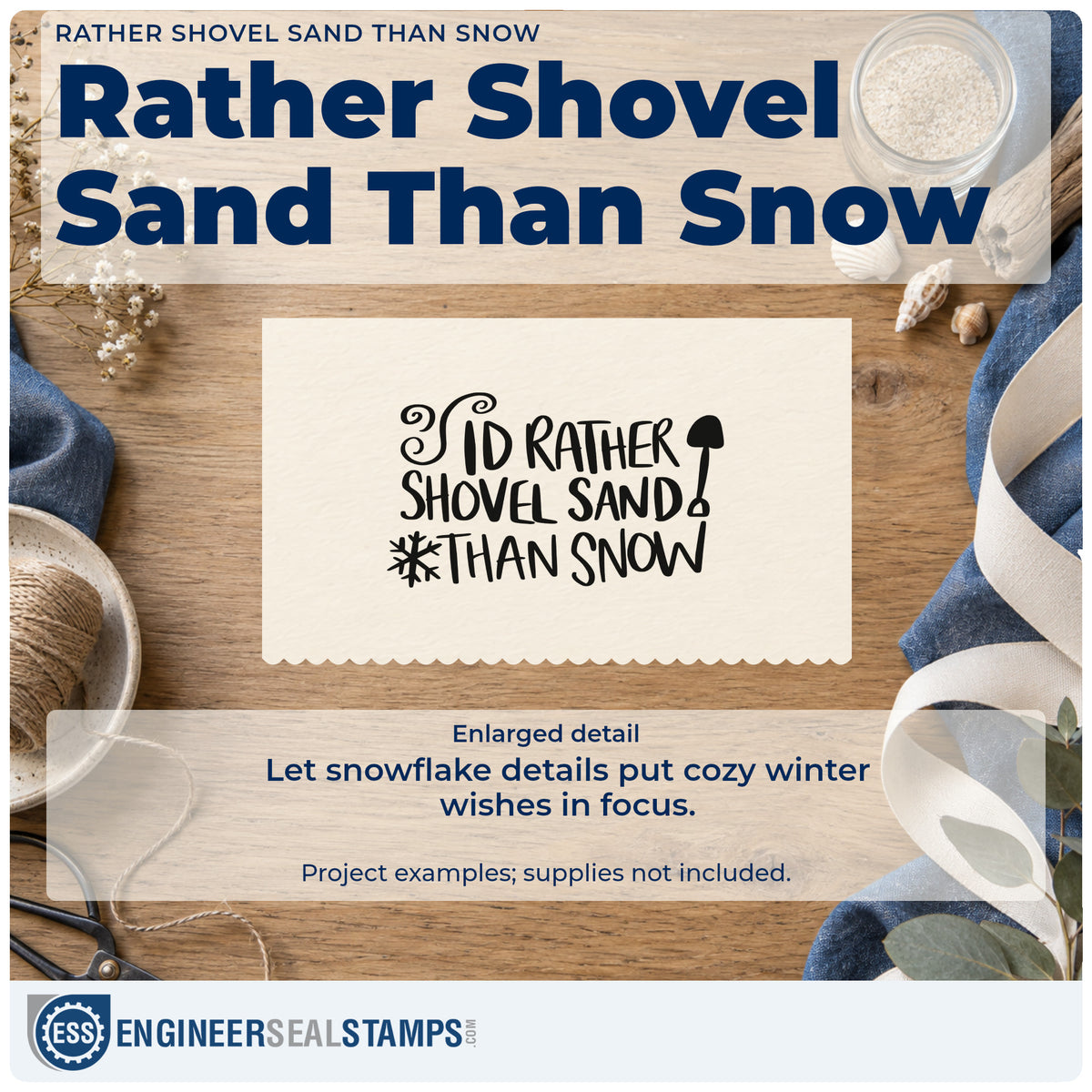 Enlarged detail of the Duo Hand Rather Shovel Sand Than Snow Rubber Stamp imprint. The phrase "I'd rather shovel sand than snow" includes a shovel and snowflake.