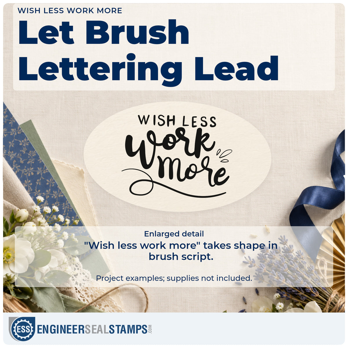 Enlarged detail of the Wish Less Work More Brush Lettering Wood Handle Stamp imprint. The phrase "Wish less work more" features bold brush script and a long sweeping underline.