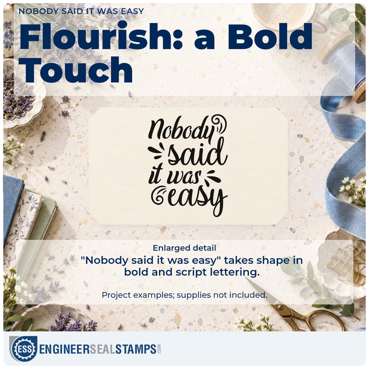 Enlarged detail of the Nobody Said It Was Easy Rubber Stamp – Duo Hand imprint. The words "Nobody said it was easy" appear in bold script with curls and emphasis strokes.
