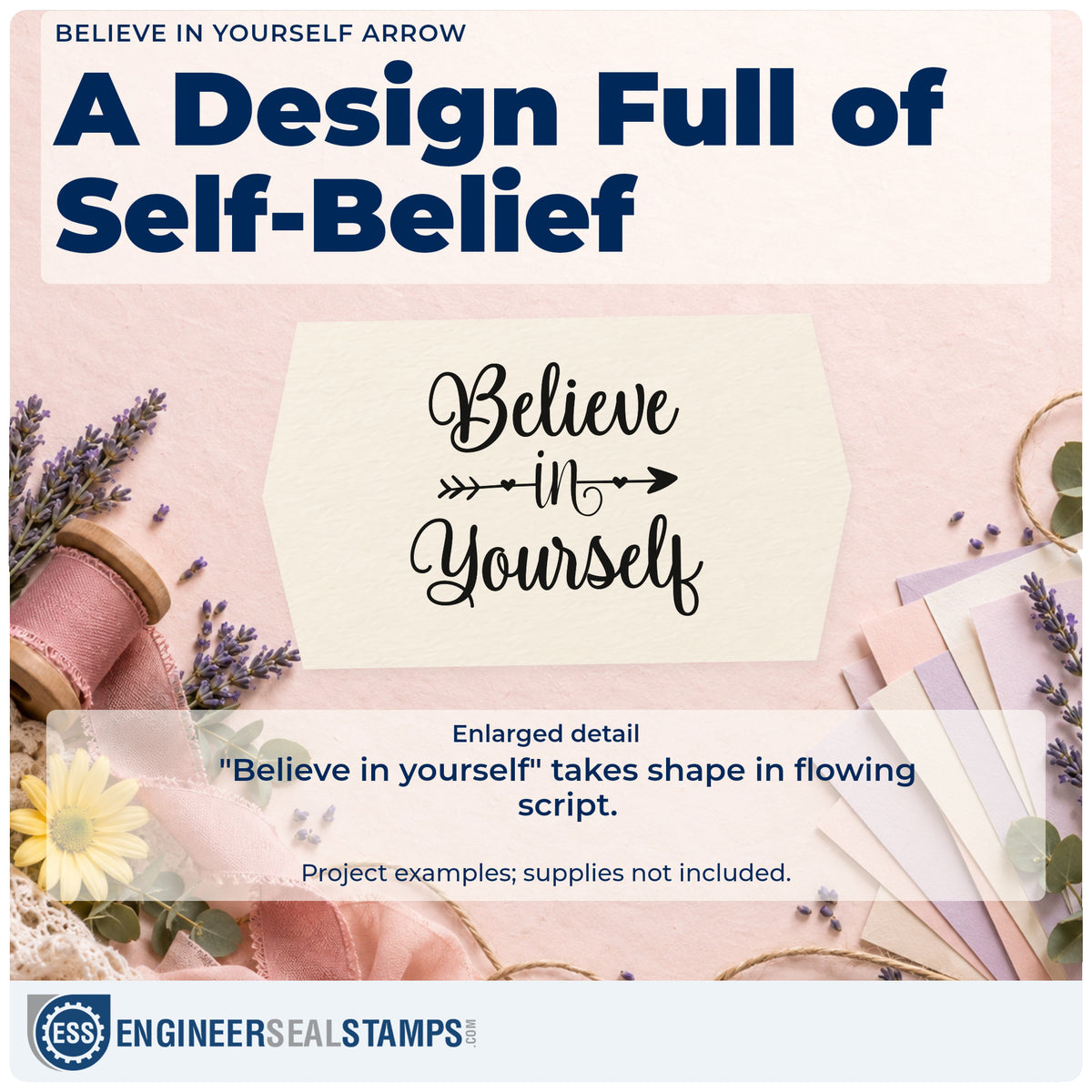 Enlarged detail of the Believe In Yourself Arrow With Hearts Wood Handle Stamp imprint. The words "Believe in yourself" appear in flowing script separated by a heart-tipped arrow.