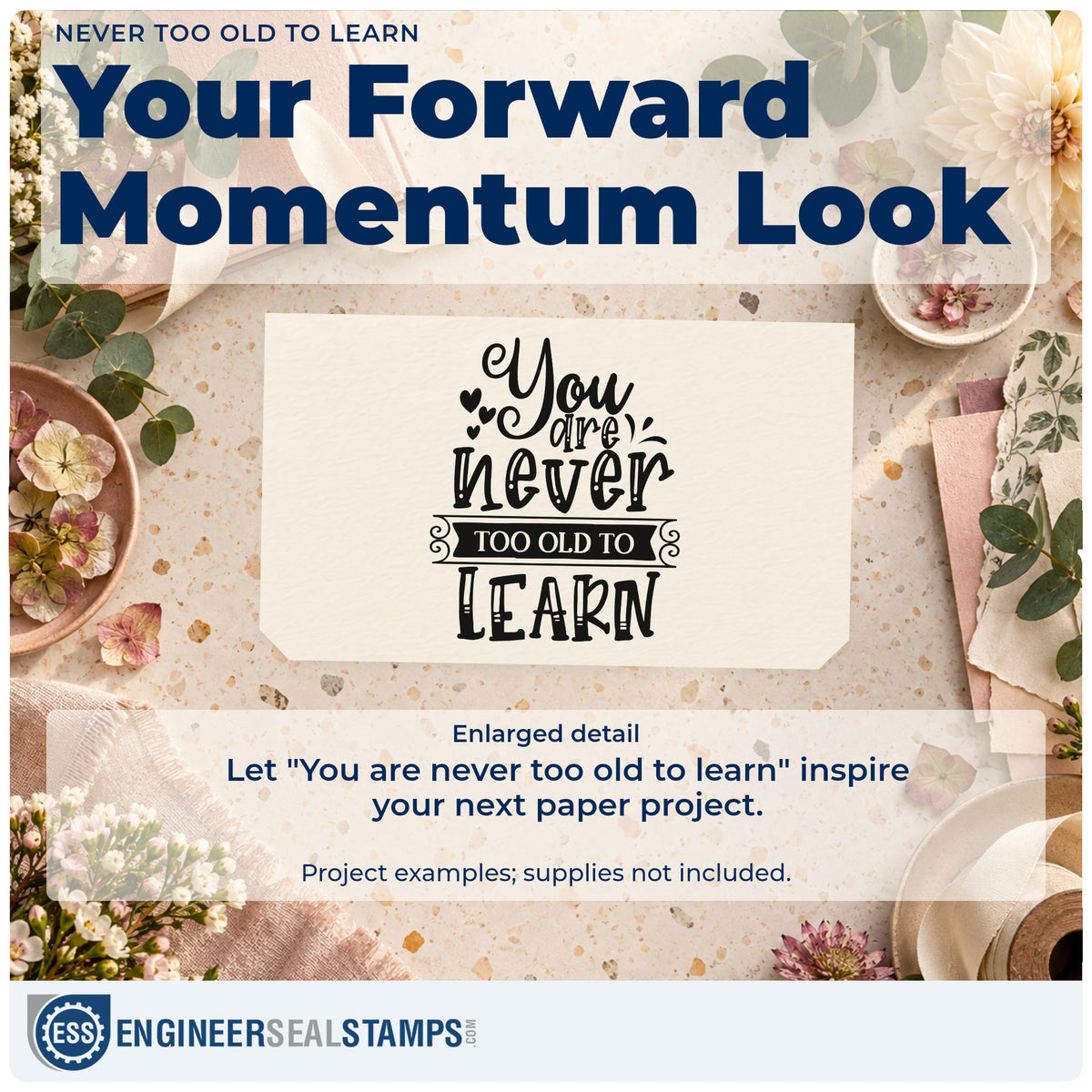 Enlarged detail of the You Are Never Too Old To Learn Pre-Inked Stamp – Slim imprint. The phrase "You are never too old to learn" includes hearts, decorative lettering, and a ribbon banner.