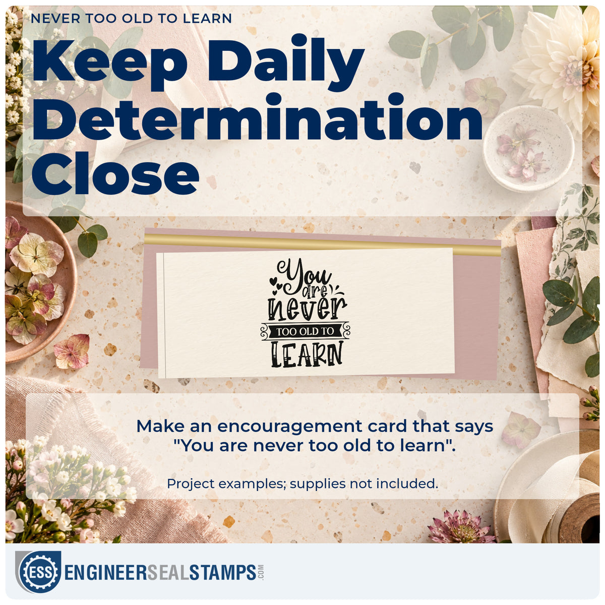 A finished handmade project stamped with the You Are Never Too Old To Learn Pre-Inked Stamp – Slim, ideal for night class album page.