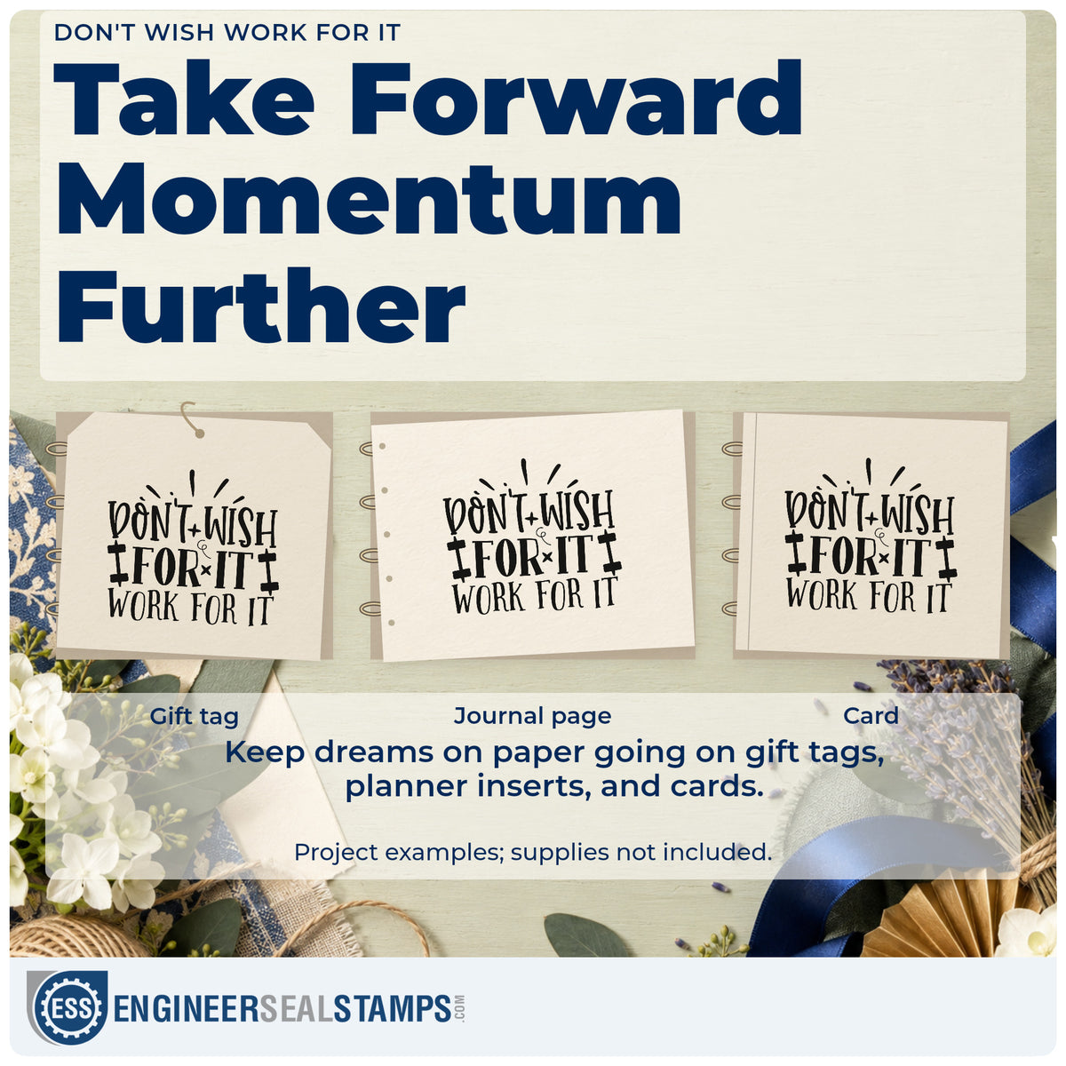 Three project examples made with the Don't Wish For It Work For It Block Lettering Rubber Stamp – Duo Hand, including round training sheet.