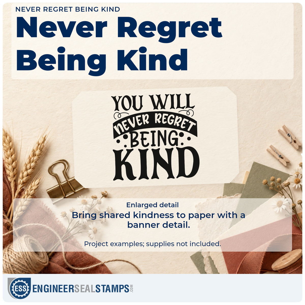 Enlarged detail of the Duo Hand Never Regret Being Kind Rubber Stamp imprint. The phrase "You will never regret being kind" includes a curved banner, dots, and oversized capitals.