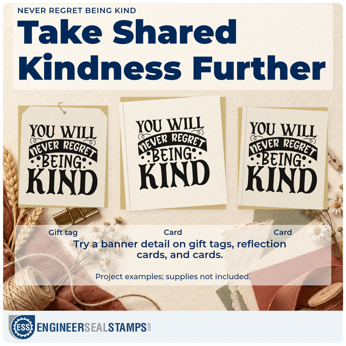 Three project examples made with the Duo Hand Never Regret Being Kind Rubber Stamp, including shift cover sheet.