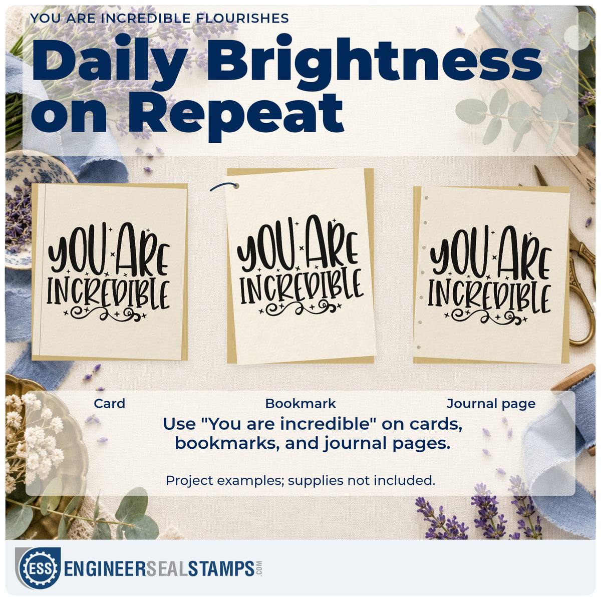 Three project examples made with the You Are Incredible Flourishes PSI Pre-Inked Stamp, including thank week sheet.