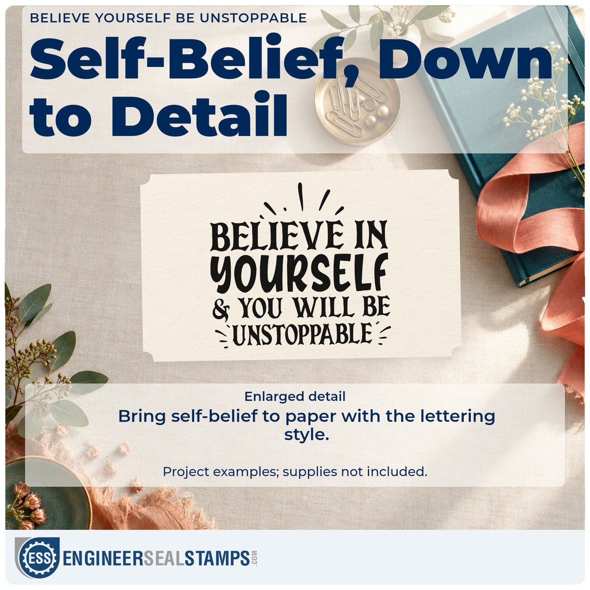Enlarged detail of the PSI Pre-Inked Believe In Yourself & You Will Be Unstoppable Stamp imprint. The phrase "Believe in yourself & you will be unstoppable" appears in bold decorative lettering with rays.