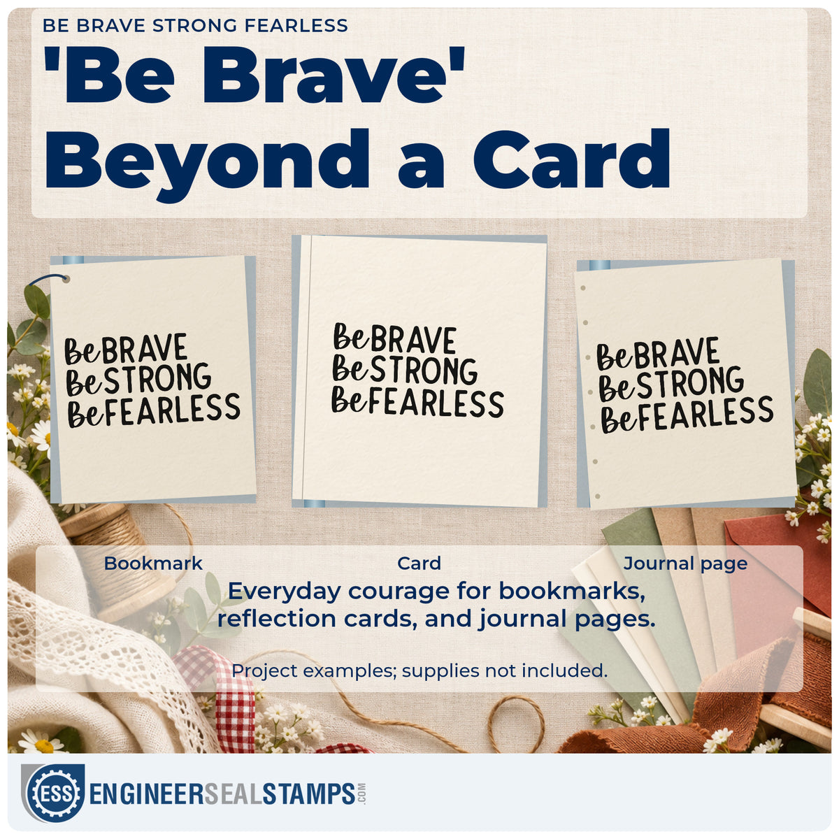 Three project examples made with the Be Brave Strong Fearless Script Lettering Stamp – Premium Vintage Pro Wooden, including shift swap sheet.
