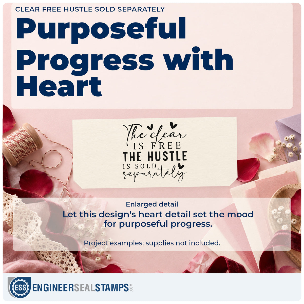 Enlarged detail of the Hustle Sold Separately Heart Quote PSI Pre-Inked Stamp imprint. The visible phrase "The clear is free the hustle is sold separately" appears in mixed script and capitals with hearts.