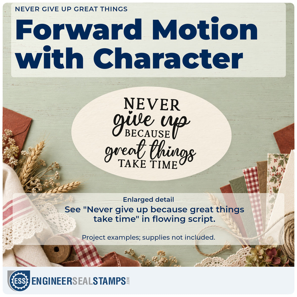 Enlarged detail of the Vintage Pro Never Give Up Because Great Things Take Time Premium Wooden Stamp imprint. The phrase "Never give up because great things take time" alternates serif capitals and flowing script.
