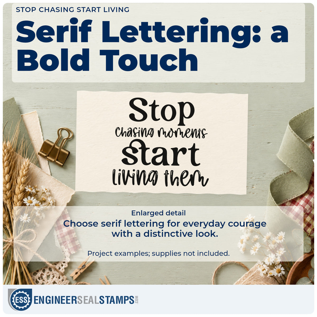 Enlarged detail of the Stop Chasing Moments Start Living Them Premium Wooden Stamp – Vintage Pro imprint. The phrase "Stop chasing moments start living them" alternates bold serif words and brush script.