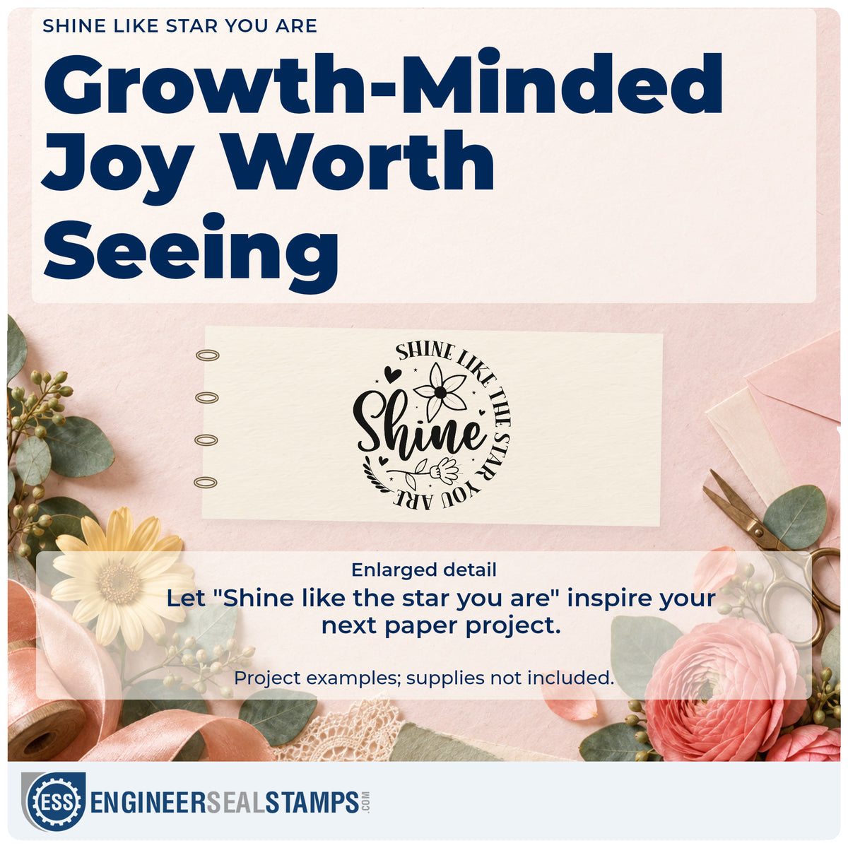 Enlarged detail of the Floral Shine Like The Star You Are Self-Inking Stamp imprint. The word "Shine" appears with flowers, a leafy sprig, hearts, and the curved phrase "Shine like the star you are."