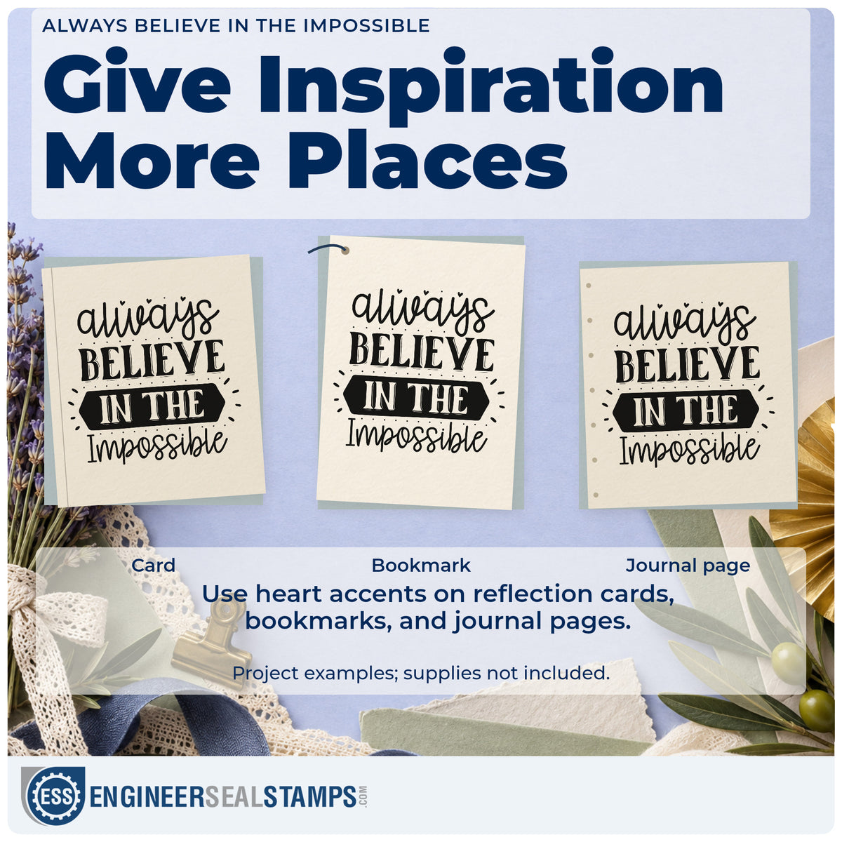 Three project examples made with the Always Believe In The Impossible With Hearts Wood-Mounted Rubber Stamp, including task owner sheet.