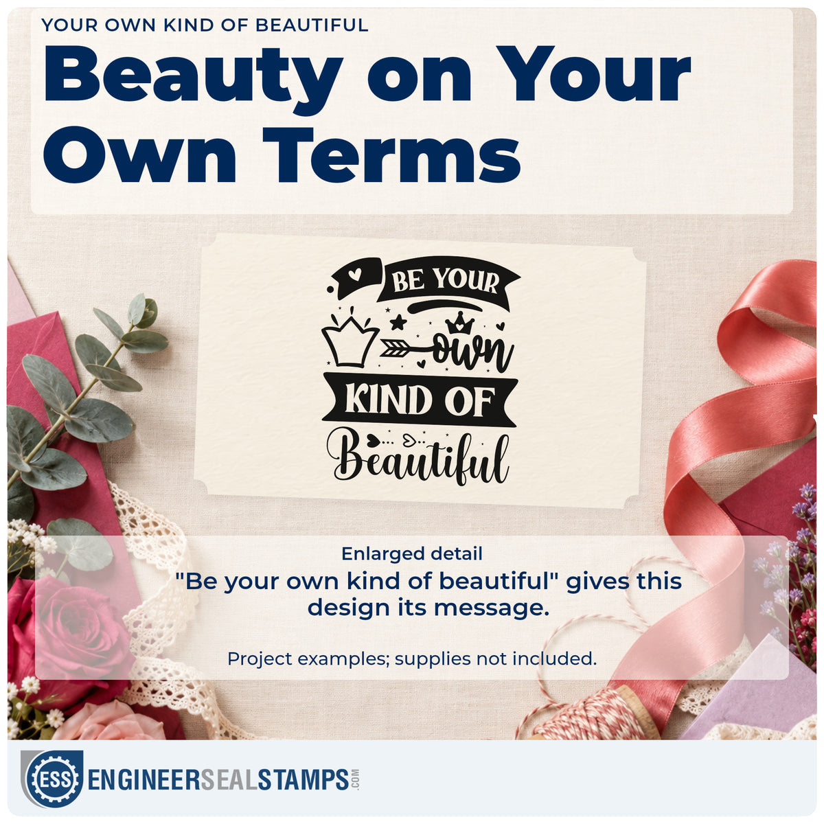 Enlarged detail of the Your Own Kind Of Beautiful Wood Handle Stamp imprint. The phrase "Be your own kind of beautiful" includes a crown, heart, arrow, and dark banners.