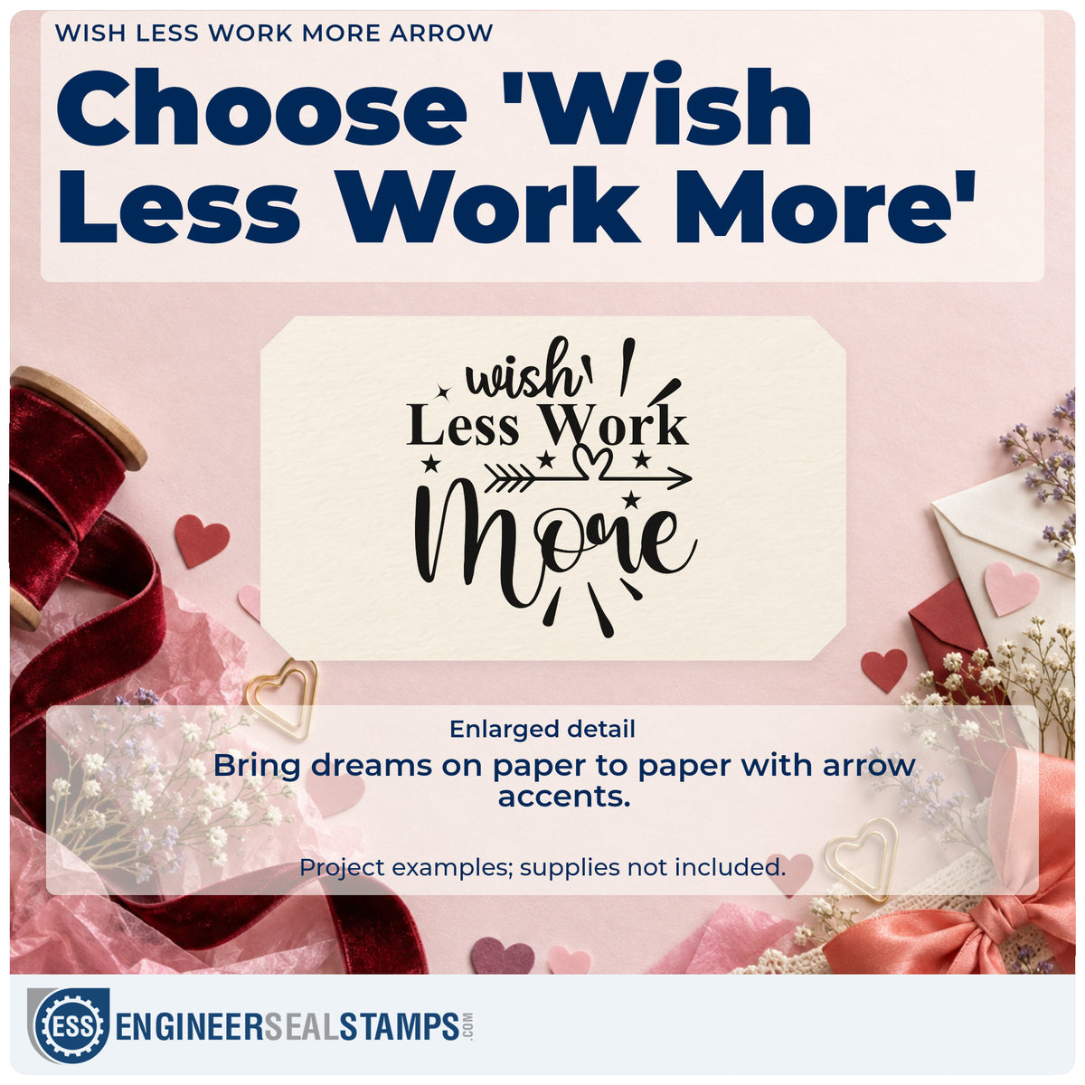 Enlarged detail of the Wish Less Work More Arrow Hand Stamp – Duo imprint. The phrase "wish less work more" appears with stars, hearts, a long arrow, and rays.