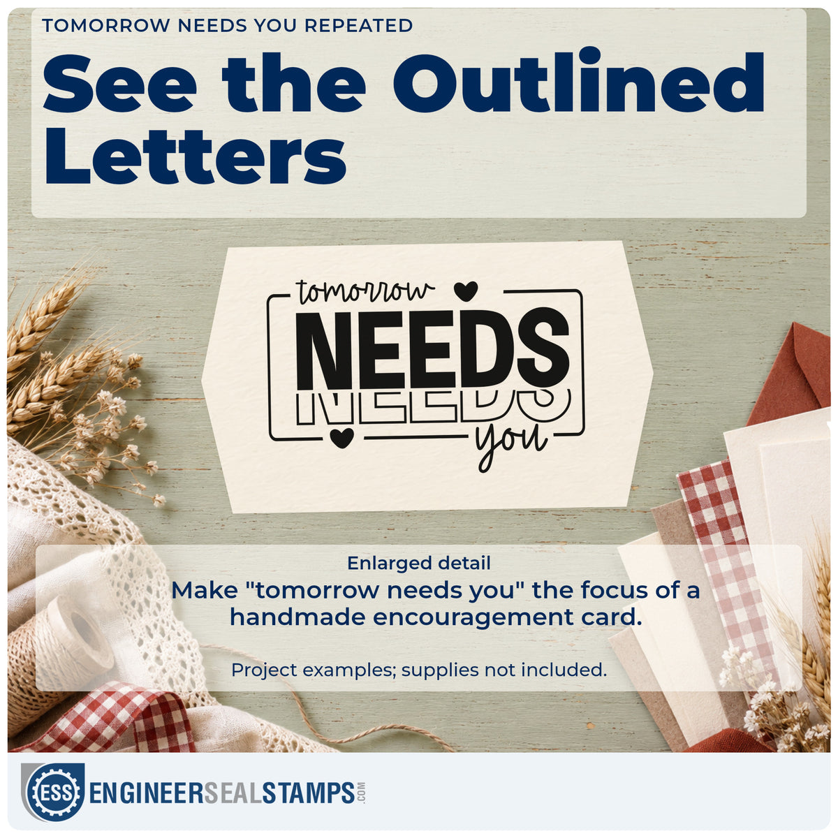 Enlarged detail of the Tomorrow Needs You Repeated With Hearts Stamp – Premium Vintage Pro Wooden imprint. The words "tomorrow needs you" appear in an open rectangular frame with repeated solid and outlined "needs" lettering and hearts.