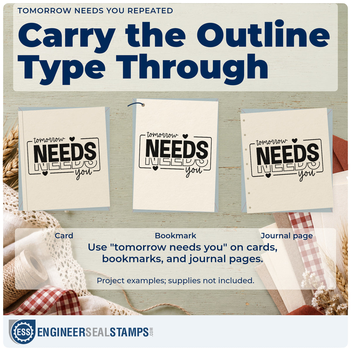Three project examples made with the Tomorrow Needs You Repeated With Hearts Rubber Stamp – Wood Handle, including slot signup sheet.