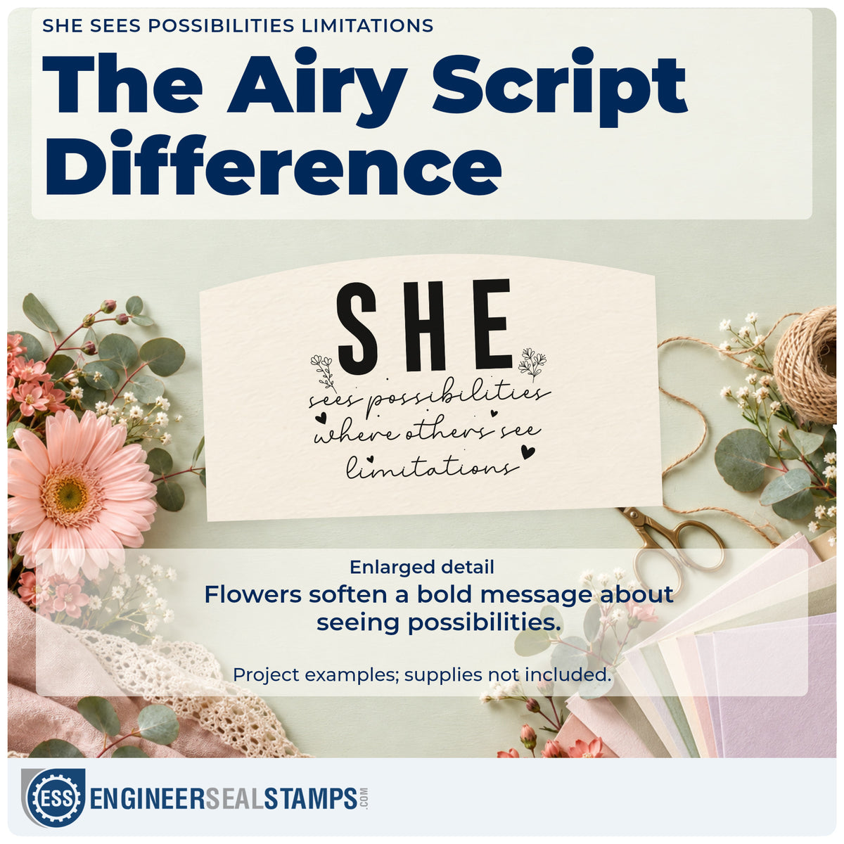 Enlarged detail of the She Sees Possibilities Where Others See Limitations Slim Pre-Inked Stamp imprint. The phrase "She sees possibilities where others see limitations" appears with bold capitals, fine script, small flowers, and hearts.