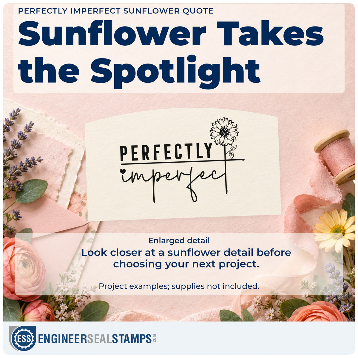 Enlarged detail of the Perfectly Imperfect Sunflower Word Art Wood Handle Stamp imprint. The words Perfectly imperfect appear beside a tall sunflower with a small heart.