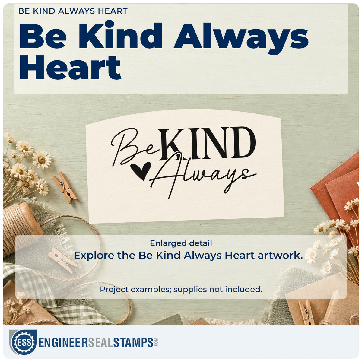 Enlarged detail of the Be Kind Always Stamp – Duo Hand imprint. Be KIND Always appears in mixed lettering with a solid heart.