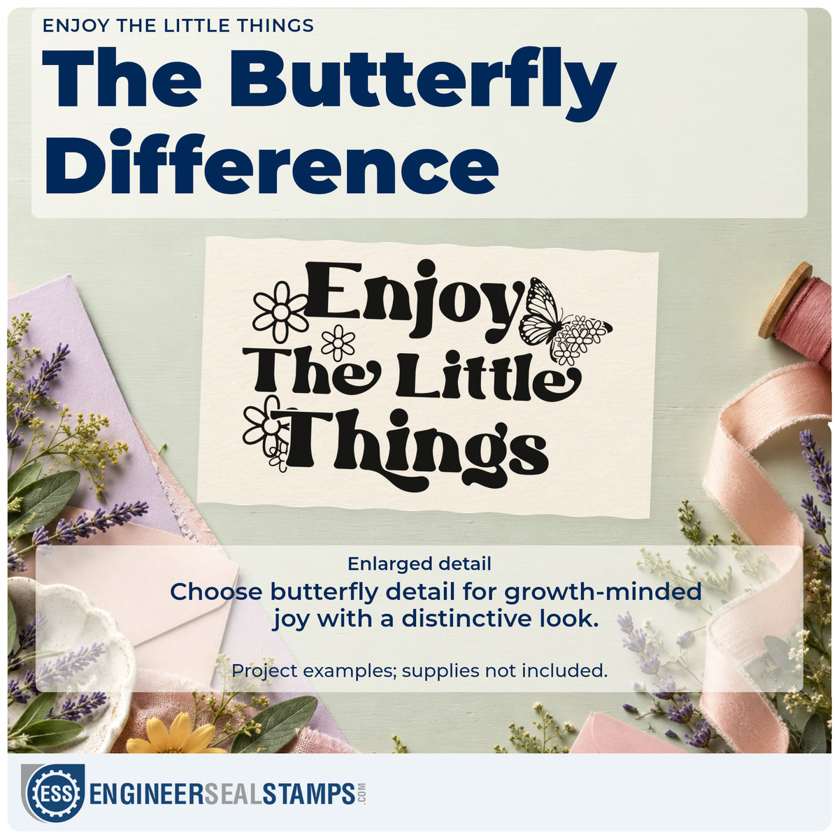 Enlarged detail of the Enjoy The Little Things Butterfly Pre-Inked Stamp – Slim imprint. Enjoy The Little Things appears in bold lettering surrounded by flowers and a butterfly.
