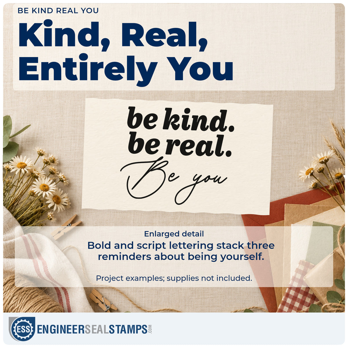 Enlarged detail of the Be Kind Real You Script Lettering Rubber Stamp – Wood Handle imprint. The stacked message reads be kind. be real. Be you in bold and script lettering.