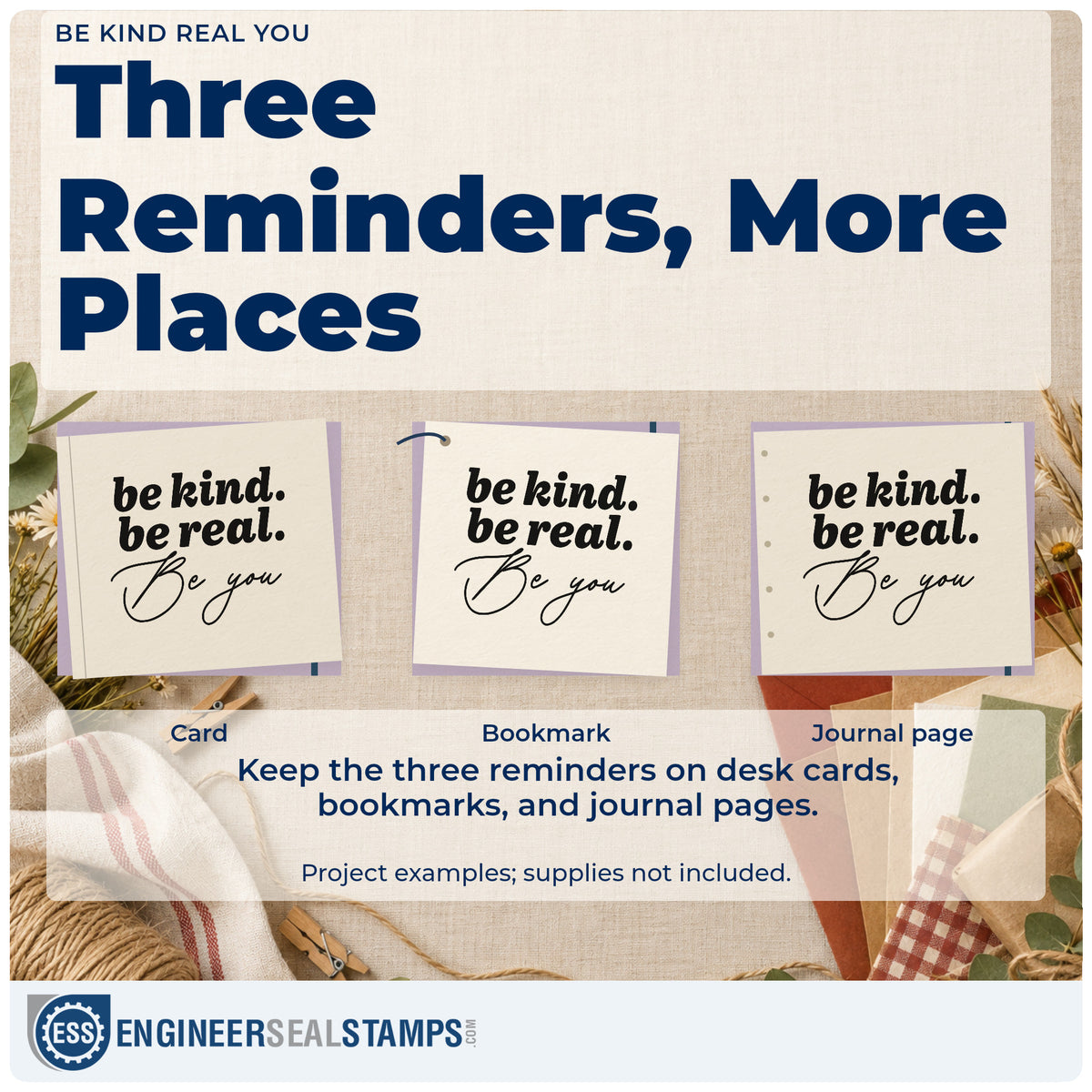 Three project examples made with the Be Kind Real You Script Lettering Rubber Stamp – Wood Handle, including morning meeting sheet.