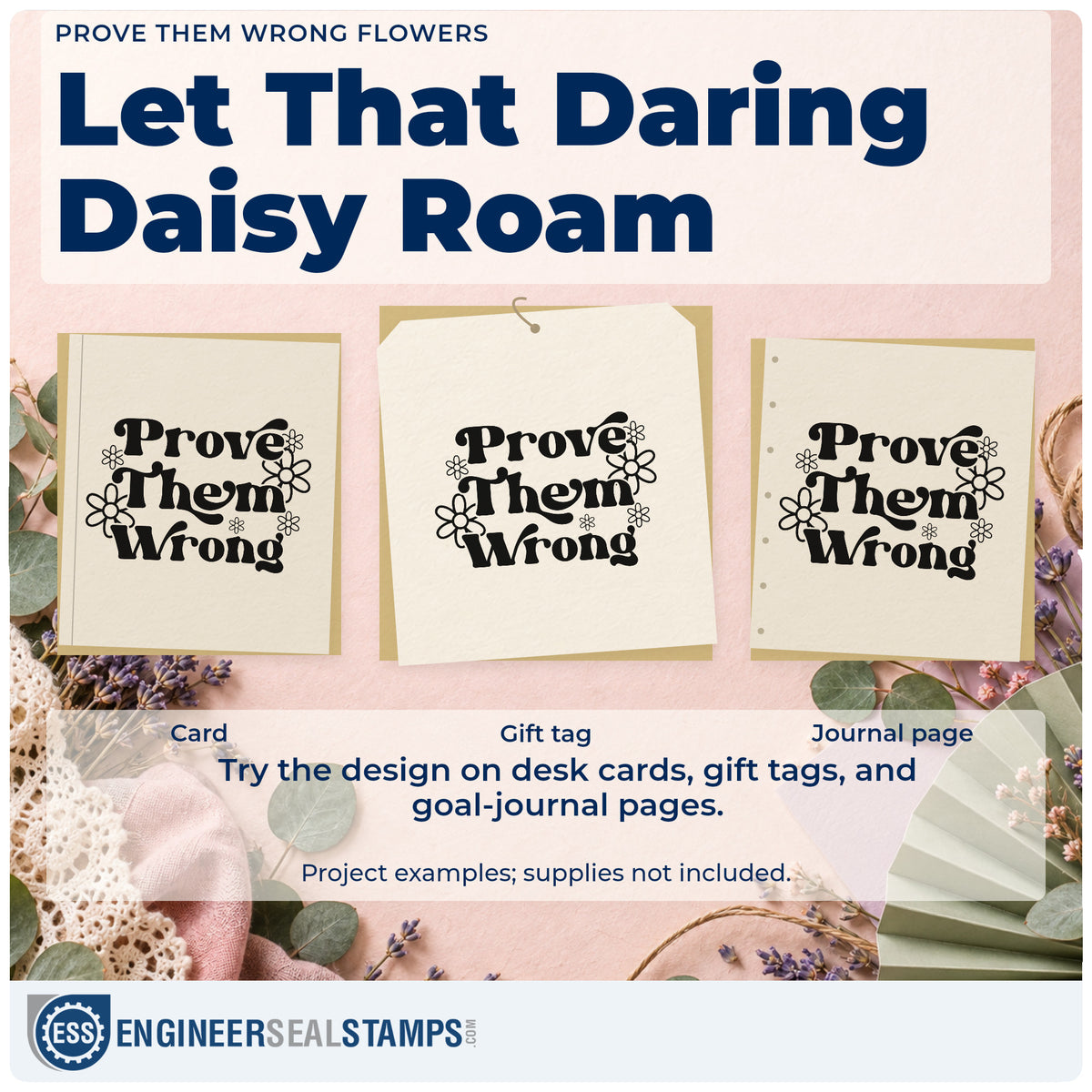 Three project examples made with the Daisy Lettering Prove Them Wrong Stamp – Premium Vintage Pro Wooden, including course load sheet.