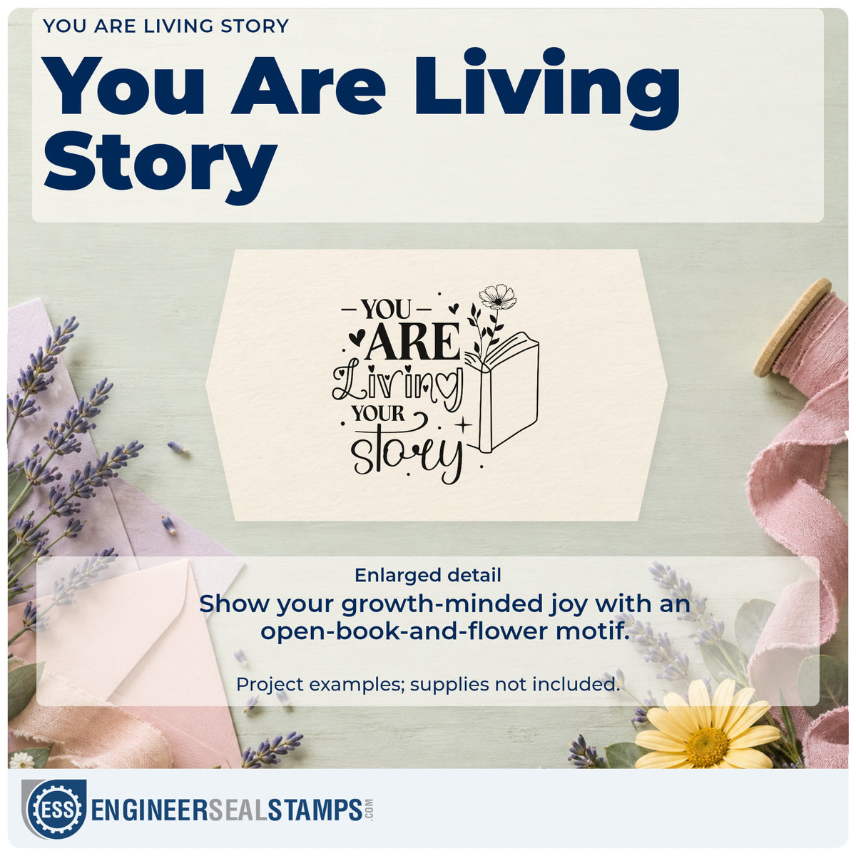 Enlarged detail of the You Are Living Story Rubber Stamp – Wood Handle imprint. YOU ARE LIVING YOUR story appears beside an open book with a flower rising from its pages.