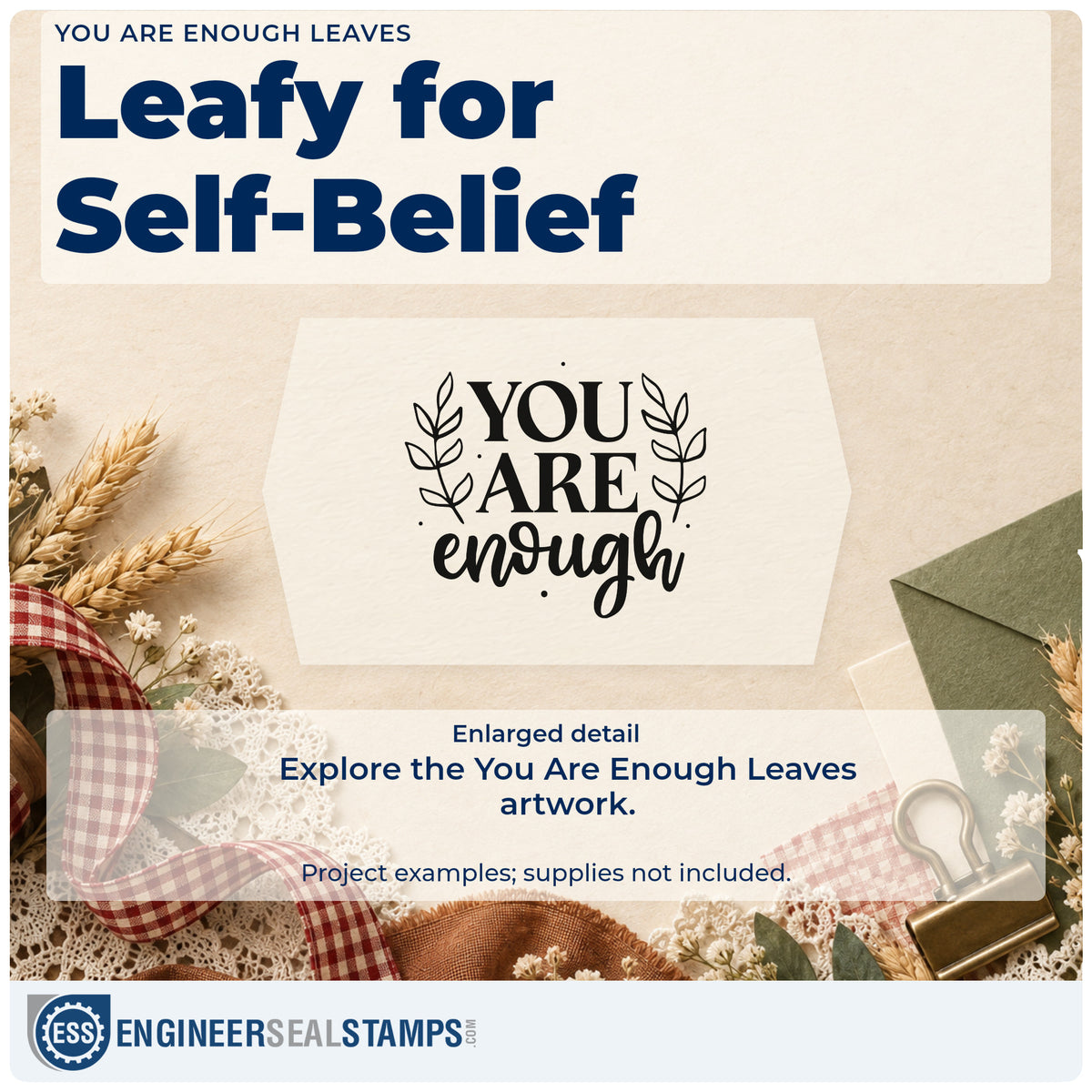 Enlarged detail of the You Are Enough Leaves Botanical Sprig Slim Pre-Inked Stamp imprint. YOU ARE enough is flanked by two leafy sprigs.