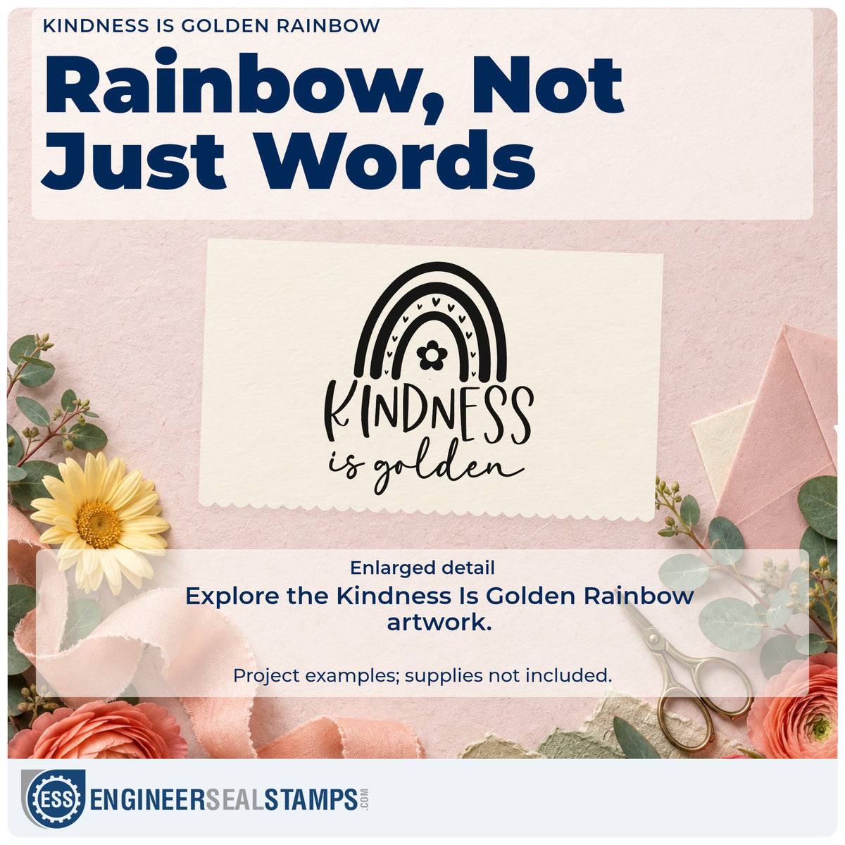 Enlarged detail of the Kindness Is Golden Rainbow Floral Accents Stamp – PSI Pre-Inked imprint. A rainbow decorated with hearts and a flower sits above KINDNESS is golden.