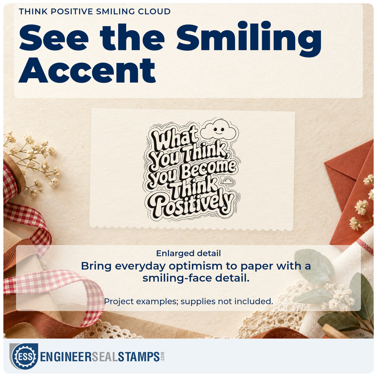 Enlarged detail of the Think Positive Smiling Cloud Outline Detail Wood Handle Stamp imprint. What You Think You Become Think Positive appears inside a wavy outline beside a smiling cloud.
