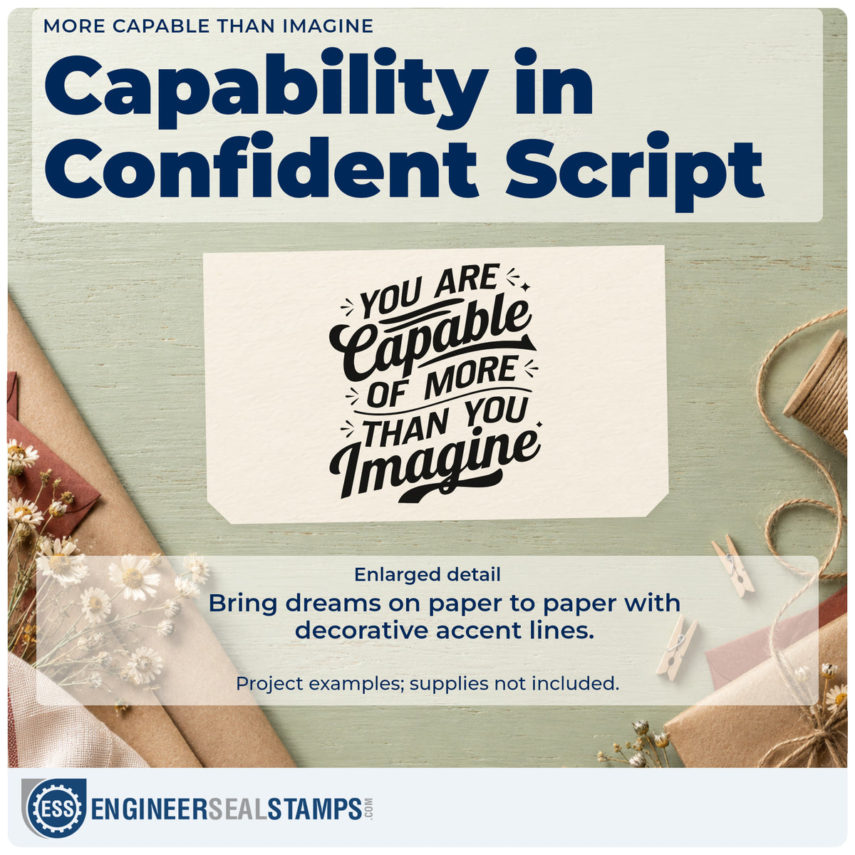 Enlarged detail of the Self-Inking You Are Capable Of More Than You Imagine Stamp imprint. YOU ARE Capable OF MORE THAN YOU Imagine appears in bold script with accent strokes.