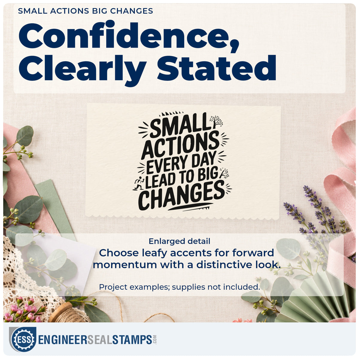 Enlarged detail of the Small Actions Every Day Lead To Big Changes Rubber Stamp – Duo Hand imprint. SMALL ACTIONS EVERY DAY LEAD TO BIG CHANGES appears with small sprigs and radiating marks.