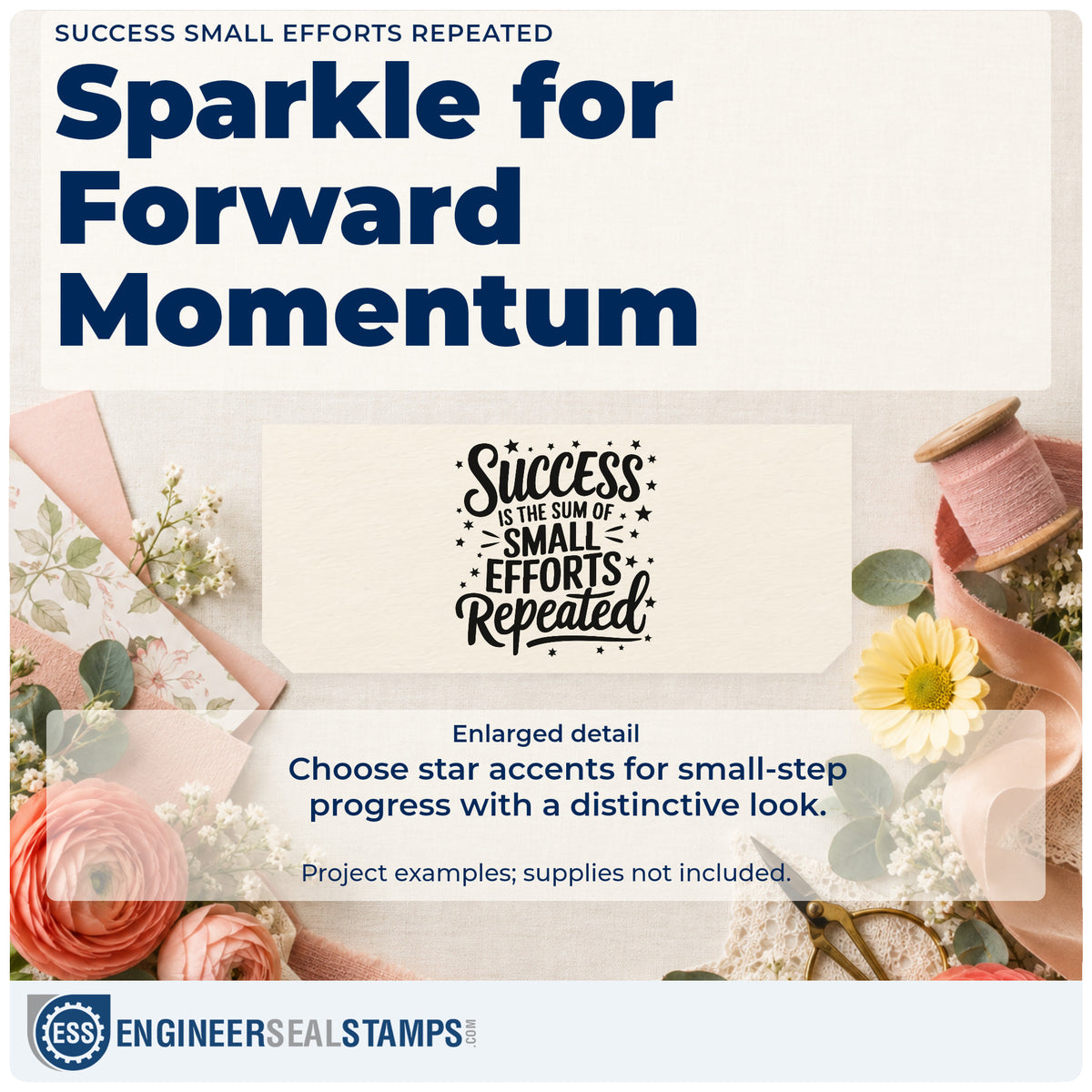 Enlarged detail of the Success Is The Sum Of Small Efforts Repeated Stamp – PSI Pre-Inked imprint. Success IS THE SUM OF SMALL EFFORTS Repeated appears with many small stars.