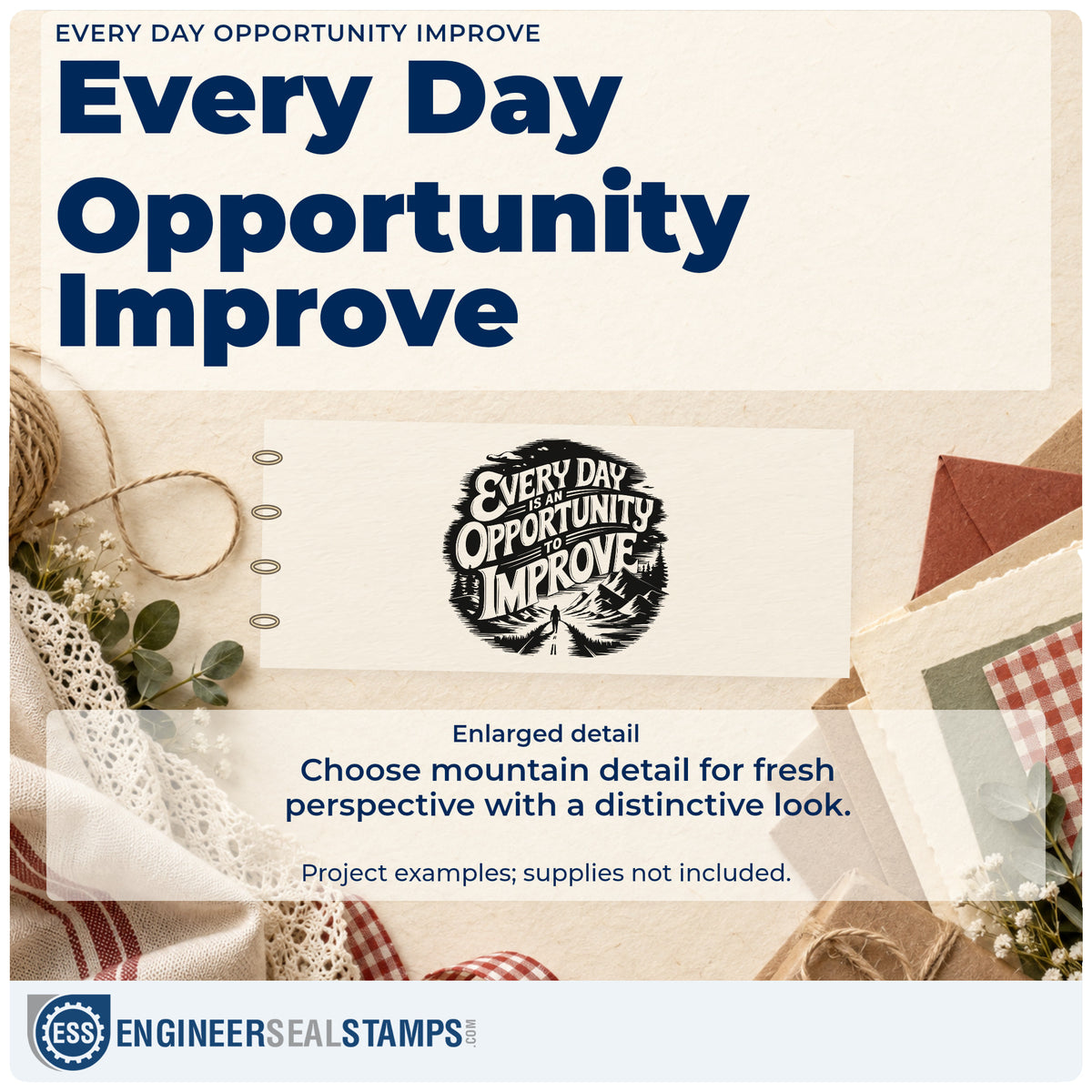 Enlarged detail of the Every Day Is An Opportunity To Improve Self-Inking Stamp imprint. EVERY DAY IS AN OPPORTUNITY TO IMPROVE appears over a mountain landscape and winding road.