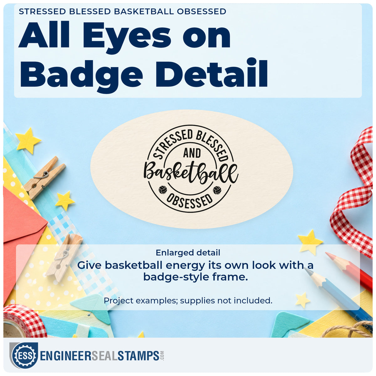 Enlarged detail of the Stressed Blessed And Basketball Obsessed Rubber Stamp – Duo Hand imprint. STRESSED BLESSED AND Basketball OBSESSED appears in a circular badge with small balls.