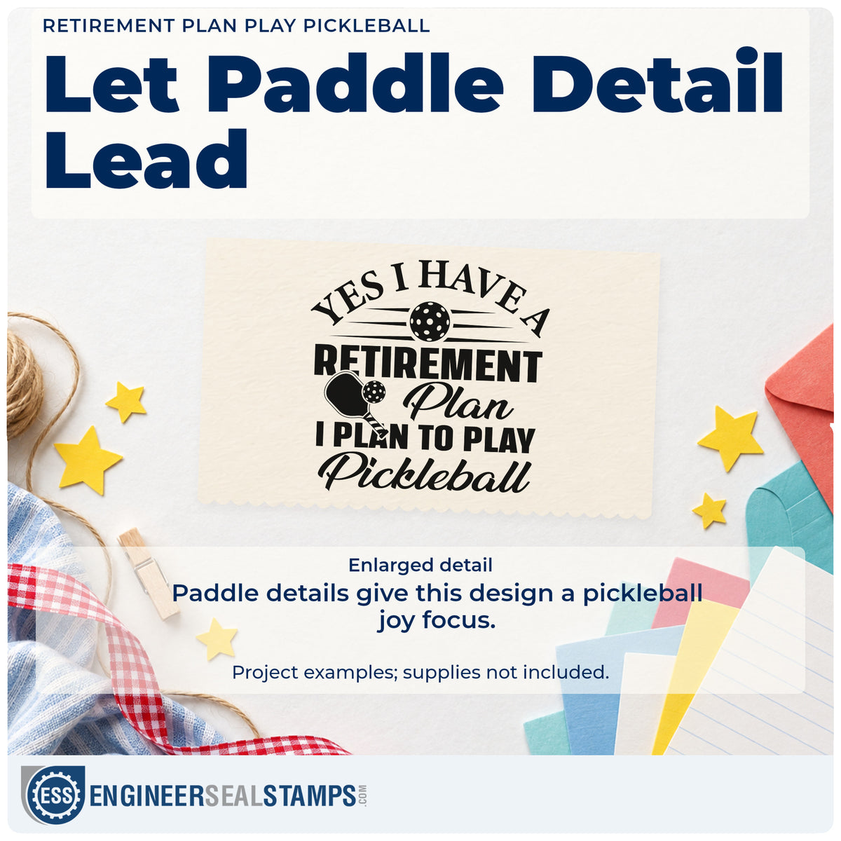 Enlarged detail of the Retirement Plan Play Pickleball Craft Stamp – Self-Inking imprint. YES I HAVE A RETIREMENT Plan I PLAN TO PLAY Pickleball appears with a paddle and balls.