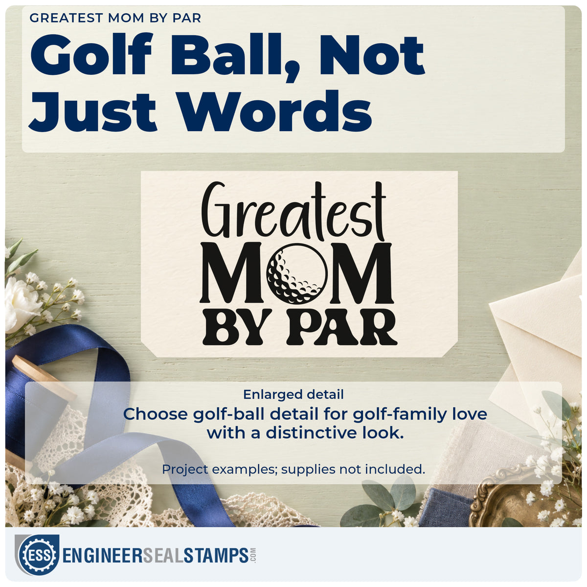 Enlarged detail of the Greatest Mom By Par Stamp – Slim Pre-Inked imprint. Greatest MOM BY PAR uses a golf ball in place of the O.