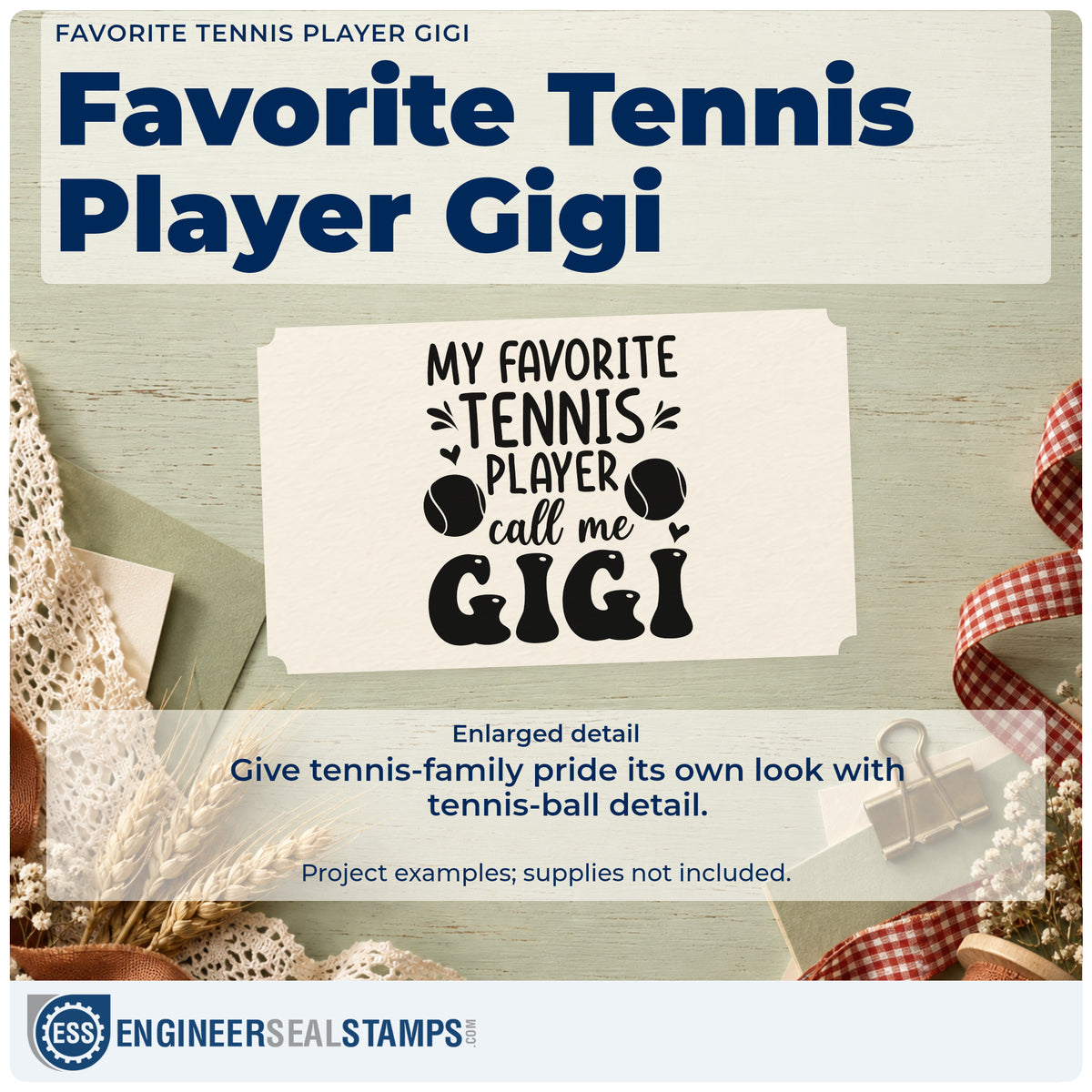 Enlarged detail of the Favorite Tennis Player Gigi With Hearts Pre-Inked Stamp – PSI imprint. MY FAVORITE TENNIS PLAYER call me GIGI appears with tennis balls, hearts, and accent strokes.