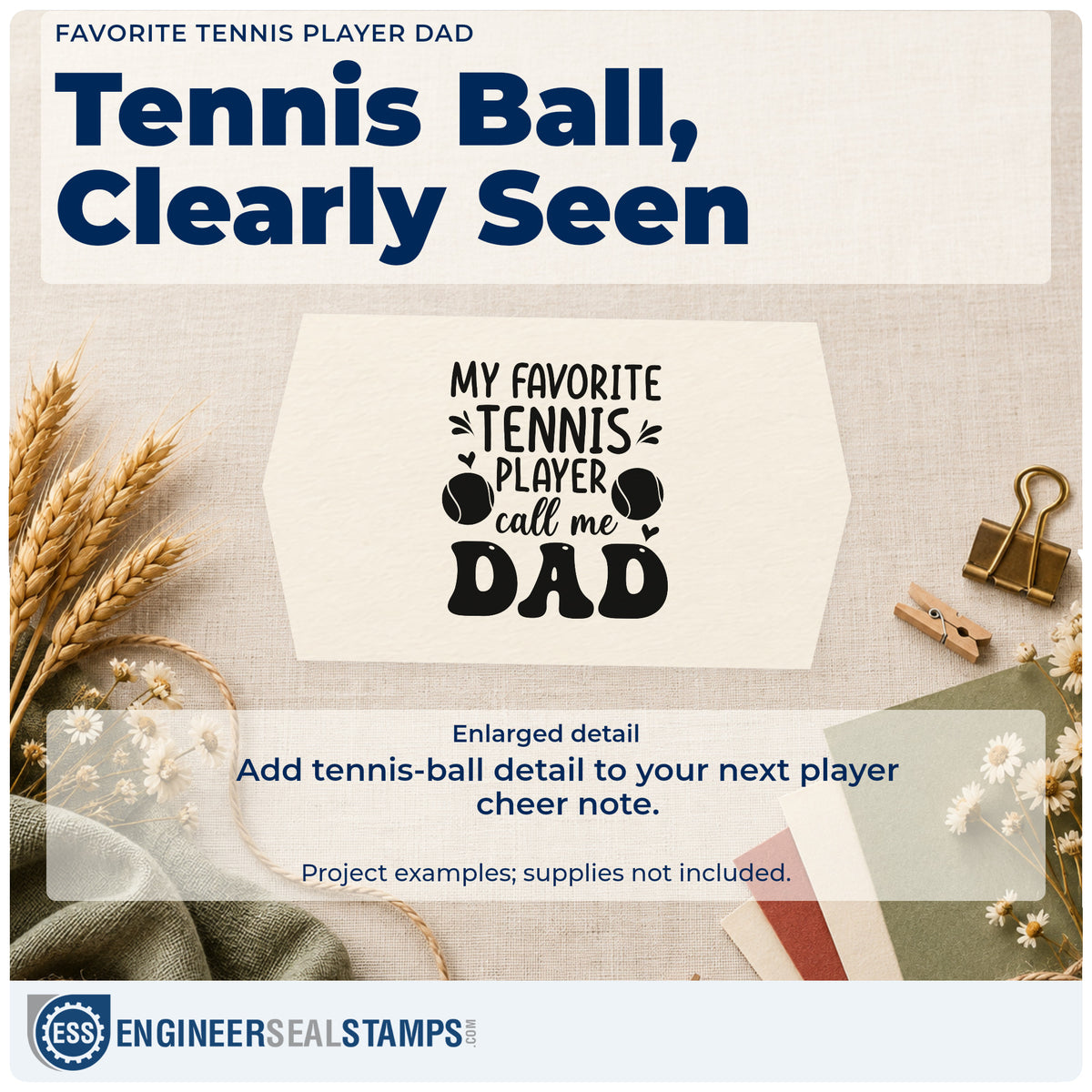 Enlarged detail of the Favorite Tennis Player Dad Rubber Stamp – Duo Hand imprint. MY FAVORITE TENNIS PLAYER call me DAD appears with tennis balls, hearts, and accent strokes.