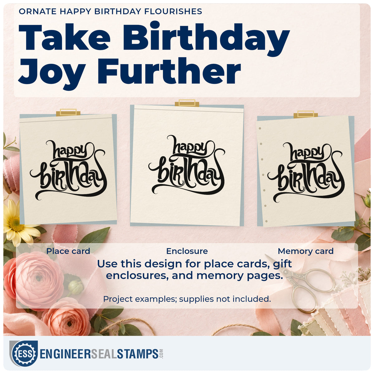 Three project examples made with the Ornate Happy Birthday Flourishes Script Lettering PSI Pre-Inked Stamp, including evening run sheet.