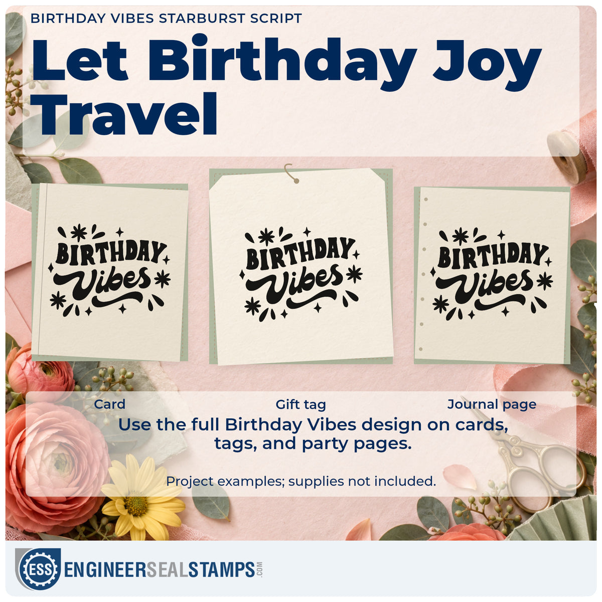 Three project examples made with the Birthday Vibes Starburst Script PSI Pre-Inked Stamp, including member date sheet.