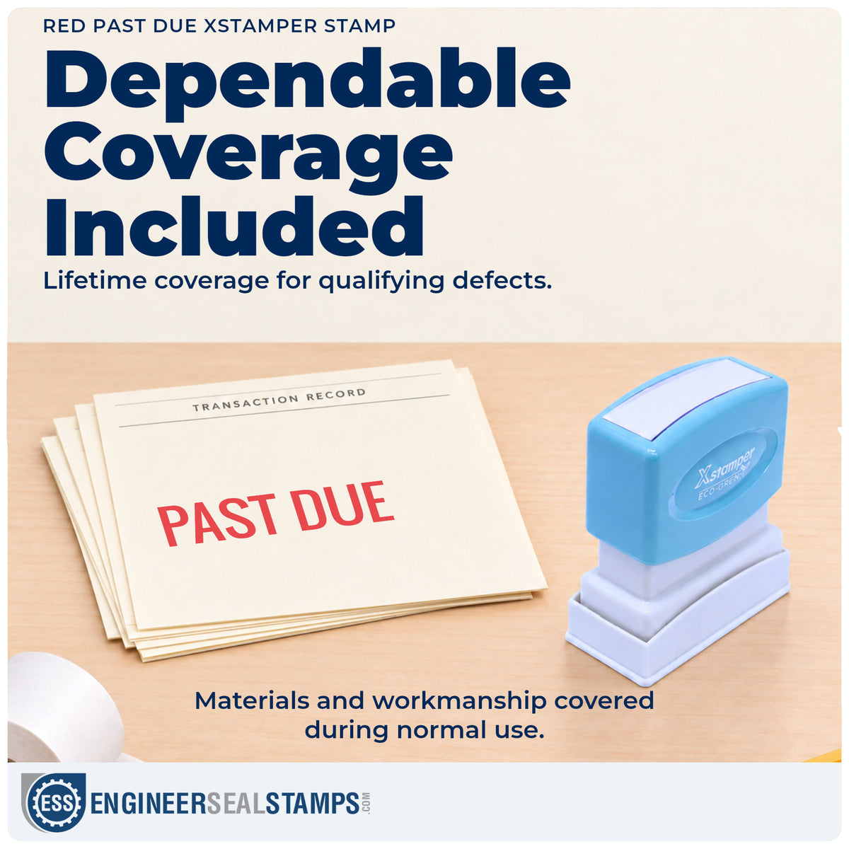 Lifetime guarantee coverage on the "Past due" Xstamper pre-inked stamp