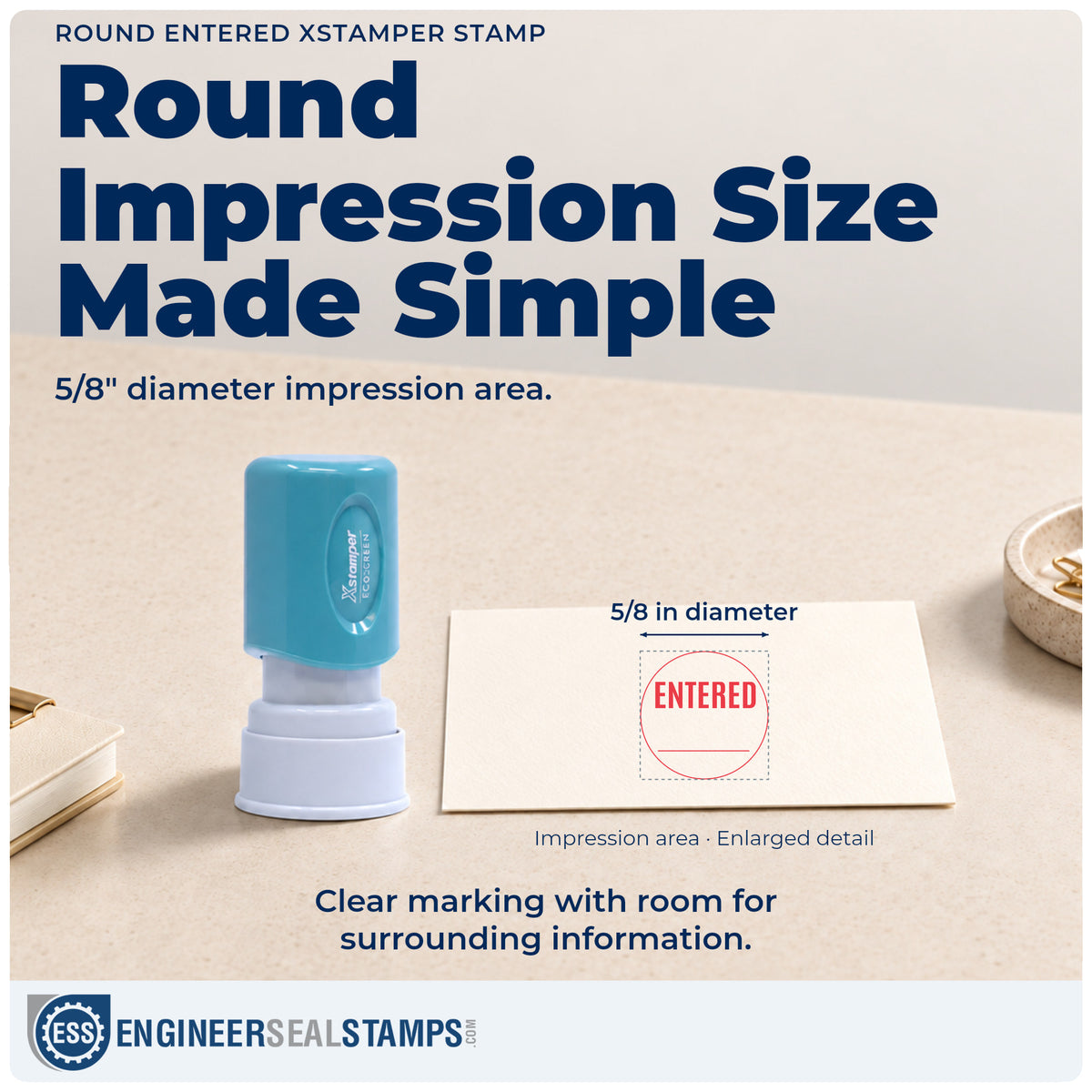 Impression size guide: the "Entered" imprint measures Approximately 5/8 in diameter