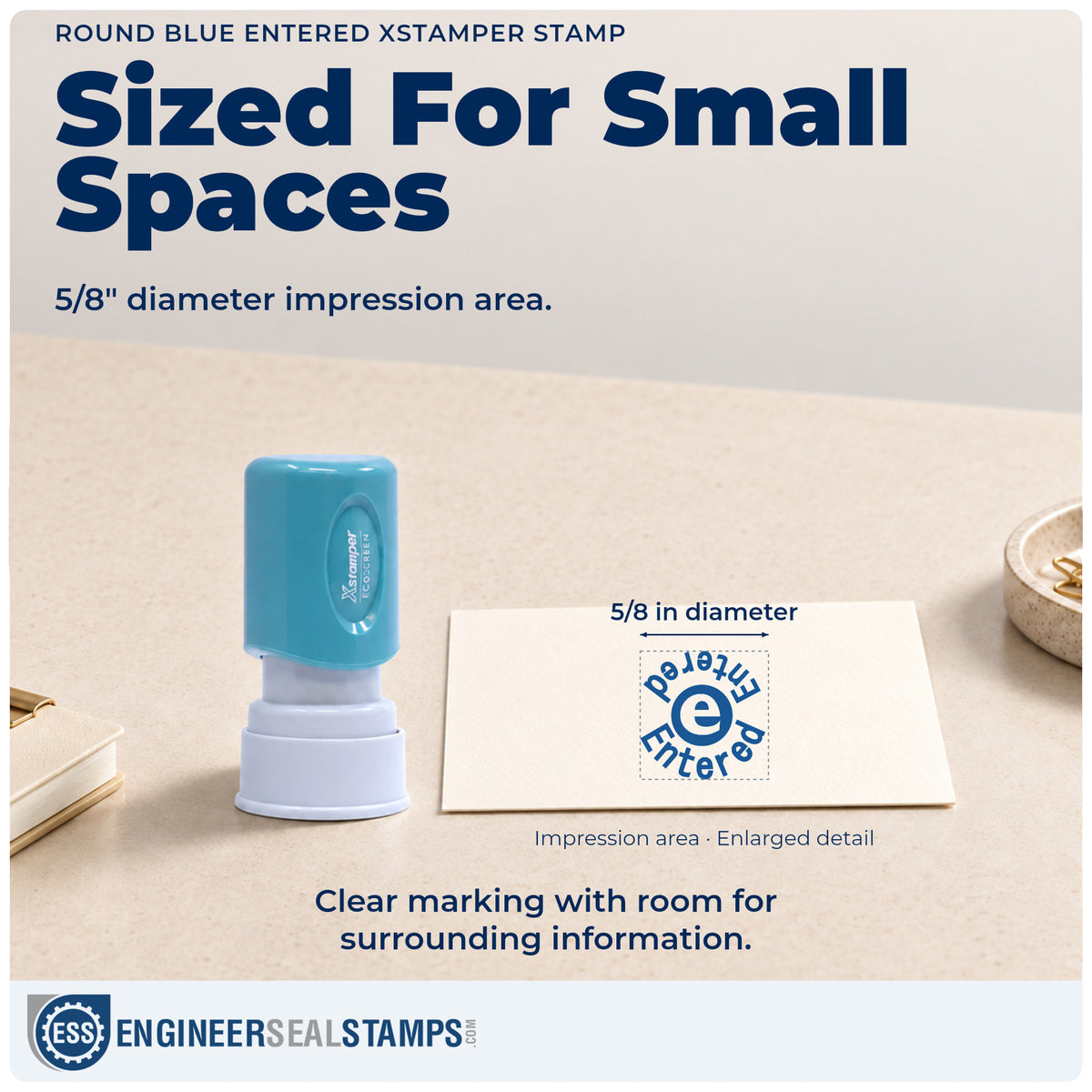 Impression size guide: the "Entered" imprint measures Approximately 5/8 in diameter