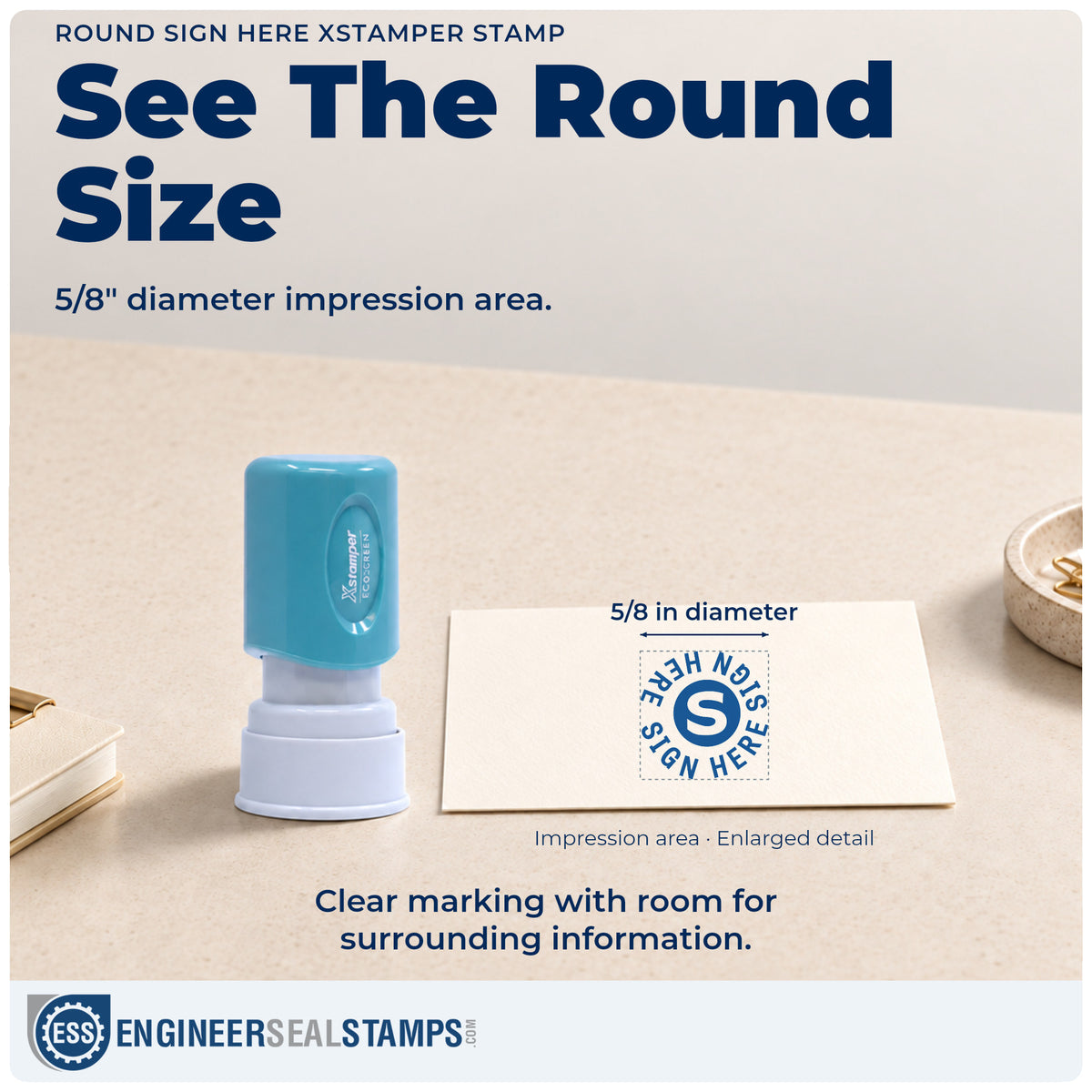 Impression size guide: the "Sign here" imprint measures Approximately 5/8 in diameter