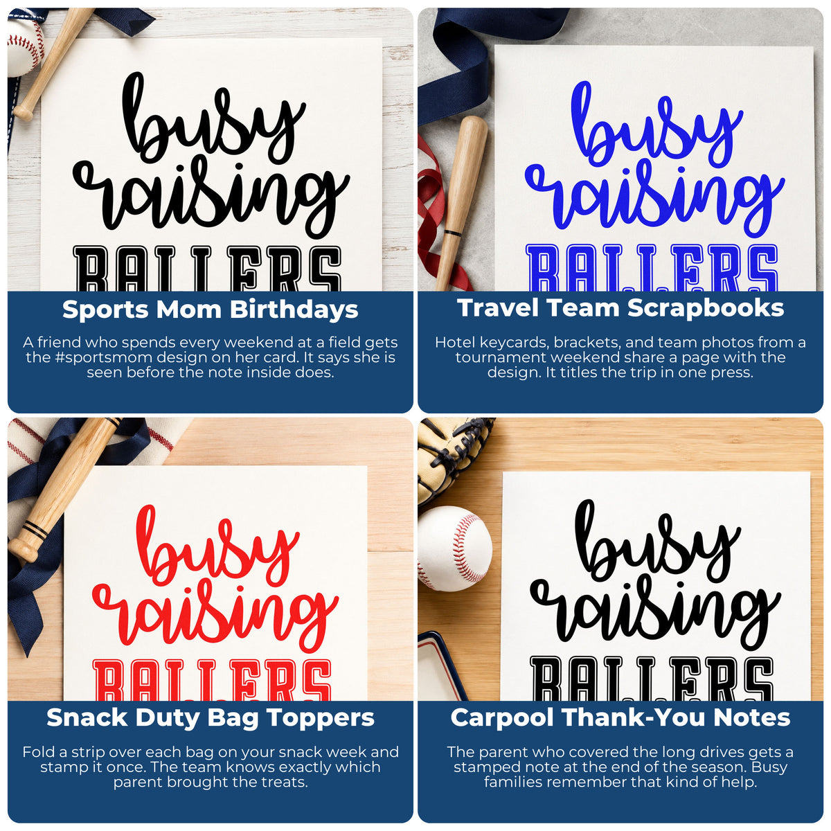 Four ways to use the Wood Handle Busy Raising Ballers Rubber Stamp: sports mom birthdays, travel team scrapbooks, snack duty bag toppers and carpool thank-you notes.